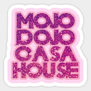 Mojo Dojo Casa House Sticker